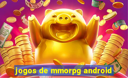 jogos de mmorpg android